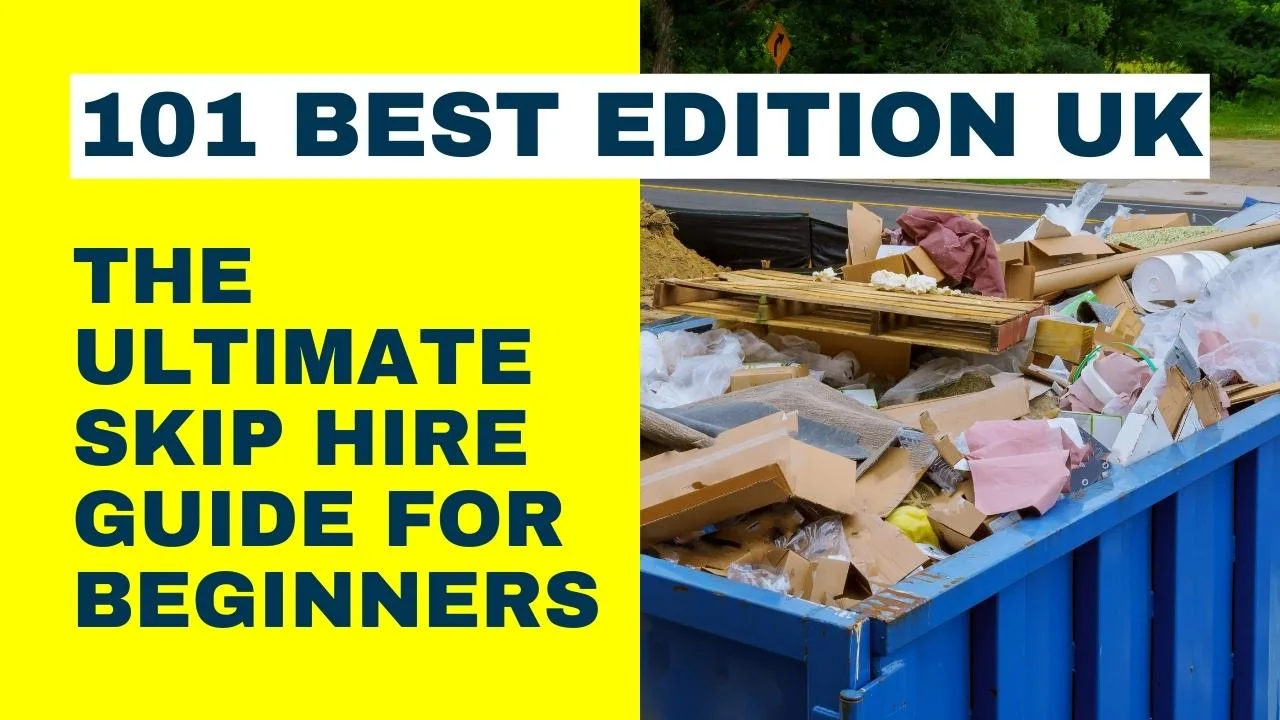 The Ultimate Skip Hire Guide for Beginners 101 Best Edition UK SkipNearMe.co .uk jpg The Ultimate Skip Hire Guide for Beginners - 101 Best Edition UK